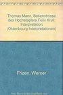 Thomas Mann Bekenntnisse des Hochstaplers Felix Krull Interpretation