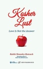 Kosher Lust Love is Not the Answer
