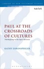 Paul at the Crossroads of Cultures Theologizing in the Space Between