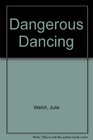 Dangerous Dancing