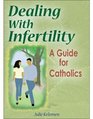 Dealing with Infertility A Guide for Catholics