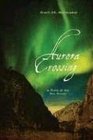 Aurora Crossing A Novel of the Nez Perces