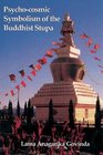 PsychoCosmic Symbolism of the Buddhist Stupa