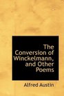 The Conversion of Winckelmann and Other Poems