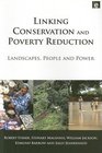 Linking Conservation and Poverty Reduction Landscapes People and Power