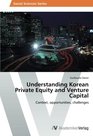 Understanding Korean Private Equity and Venture Capital Context opportunities challenges
