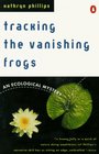 Tracking the Vanishing Frogs An Ecological Mystery