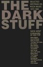 The Dark Stuff Selected Writings on Rock Music 19721995