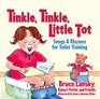 Tinkle Tinkle Little Tot Songs and Rhymes for Toilet Training