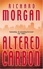 Altered Carbon (Takeshi Kovacs, Bk 1)