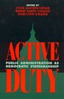 Active Duty Public Administration as Democratic Statesmanship