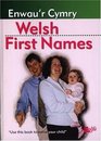 Enwau Cyntaf Cymraeg/First Welsh Names