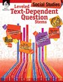Leveled TextDependent Question Stems Social Studies