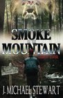 Smoke on the Mountain: A Story of Survival (Ranger Jackson Hart) (Volume 1)