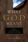What God Meant Vol 2 A Collection of Teachings on Exodus