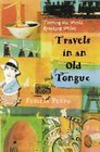 TRAVELS IN AN OLD TONGUE TOURING THE WORLD SPEAKING WELSH