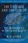 The Universe and the Teacup The Mathematics of Truth and Beauty