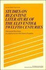 Studies on Byzantine Literature of the Eleventh and Twelfth Centuries