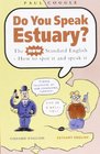 Do You Speak Estuary The New Standard English