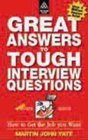 Great Answers to Tough Interview Questions How to Get the Job You Want
