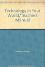 Technology in Your World/Teachers Manual