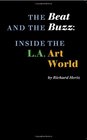 The Beat and the Buzz Inside the LA Art World