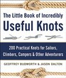 The Little Book of Incredibly Useful Knots 200 Practical Knots for Sailors Climbers Campers  Other Adventurers