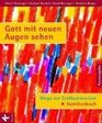 Gott mit neuen Augen sehen Familienbuch