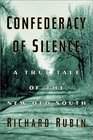Confederacy of Silence  A True Tale of the New Old South