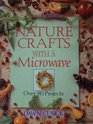 Nature Crafts With a Microwave