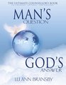Man's Question Gods Answer