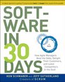 Software in 30 Days How Agile Managers Beat the Odds Delight Their Customers And Leave Competitors In the Dust