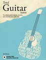 Total Guitar Tutor The Ultimate Guide to Playing Recording and Performing Every Guitar Style