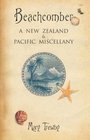 Beachcomber A New Zealand  Pacific Miscellany