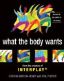 What The Body Wants From The Creators Of Interplay  Includes the FullLength CD Like Breathing