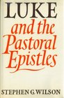 Luke St and the Pastoral Epistles