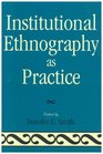 Institutional Ethnography as Practice