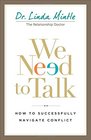 We Need to Talk: How to Successfully Navigate Conflict