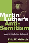 Martin Luther's AntiSemitism Against His Better Judgment
