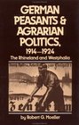 German Peasants and Agrarian Politics 19141924 The Rhineland and Westphalia