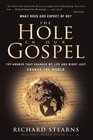 The Hole in Our Gospel