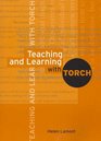 Teaching and Learning With Torch