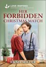 Her Forbidden Christmas Match An Uplifting Inspirational Romance