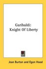Garibaldi Knight Of Liberty