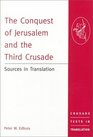 The Conquest of Jerusalem and the Third Crusade Sources in Translation