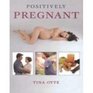 Positively Pregnant