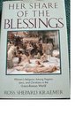 Her Share of the Blessings Women's Religions Among Pagans Jews and Christians in the GrecoRoman World