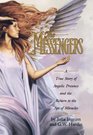 The Messengers A True Story of Angelic Presence and the Return to the Age of Miracles