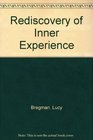 Rediscovery of Inner Experience