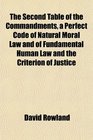 The Second Table of the Commandments a Perfect Code of Natural Moral Law and of Fundamental Human Law and the Criterion of Justice